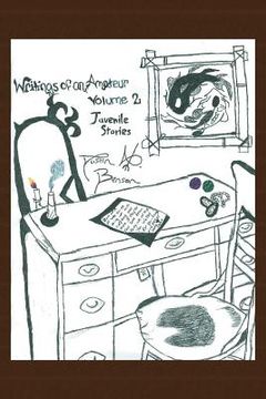 portada Writings of an Amateur Volume 2: Juvenile Stories (en Inglés)