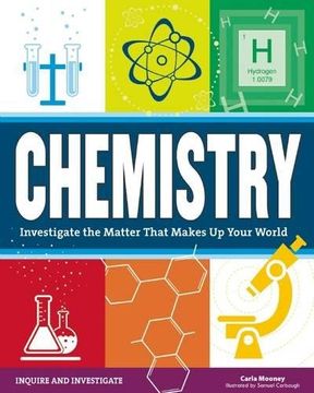 portada Chemistry: Investigate the Matter that Makes Up Your World (Inquire and Investigate)