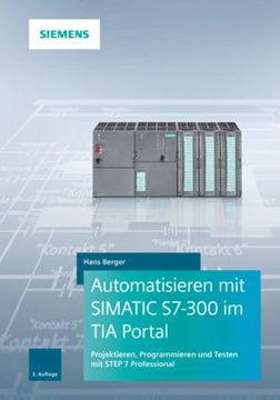 portada Automatisieren mit Simatic S7-300 im tia Portal: Projektieren, Programmieren und Testen mit Step 7 Professional (en Alemán)