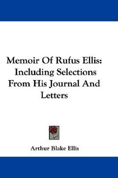 portada memoir of rufus ellis: including selections from his journal and letters (en Inglés)