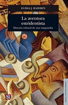 portada La Aventura Estridentista. Historia Cultural de una Vanguardia (in Spanish)