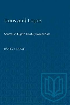 portada Icons and Logos: Sources in Eighth-Century Iconoclasm (en Inglés)