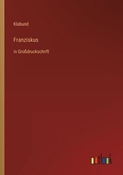 portada Franziskus: in Großdruckschrift 