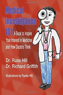 portada Medical Investigation 101: A Book to Inspire Your Interest in Medicine and how Doctors Think 