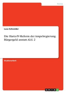 portada Die Hartz-IV-Reform der Ampelregierung. Bürgergeld anstatt ALG 2 (en Alemán)