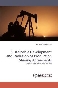 portada sustainable development and evolution of production sharing agreements (en Inglés)