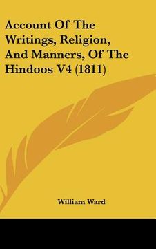 portada account of the writings, religion, and manners, of the hindoos v4 (1811) (en Inglés)