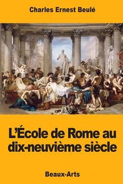 portada L'École de Rome au dix-neuvième siècle (in French)