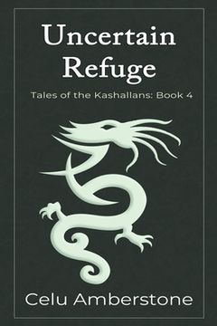 portada Uncertain Refuge (4) (Tales of the Kashallans) (en Inglés)