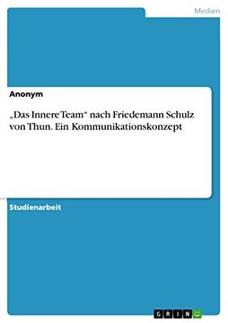 portada "Das Innere Team Nach Friedemann Schulz von Thun. Ein Kommunikationskonzept (en Alemán)