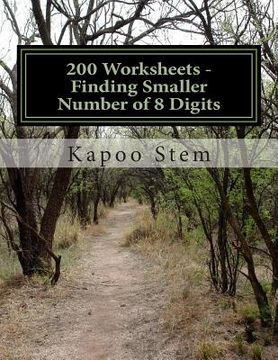 portada 200 Worksheets - Finding Smaller Number of 8 Digits: Math Practice Workbook (en Inglés)