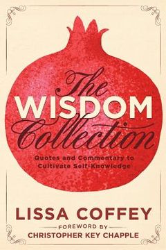 portada The Wisdom Collection: Quotes and Commentary to Cultivate Self-Knowledge (en Inglés)