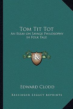 portada tom tit tot: an essay on savage philosophy in folk tale