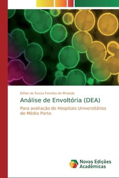 portada Análise de Envoltória (Dea): Para Avaliação de Hospitais Universitários de Médio Porte. (en Portugués)