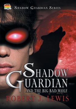 portada Shadow Guardian and the Big Bad Wolf