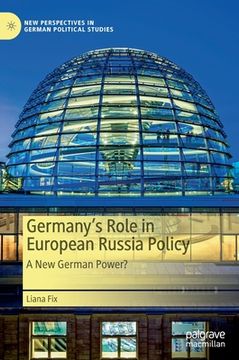 portada Germany's Role in European Russia Policy: A New German Power? (en Inglés)
