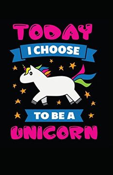 portada Today i Choose to be a Unicorn (in English)
