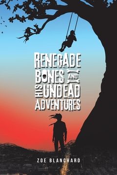 portada Renegade Bones and His Undead Adventures (en Inglés)