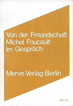 portada Von der Freundschaft - Michel Foucault im Gespräch. Übertr. Von Marianne Karbe und Walter Seitter (Merve, 121) (in German)