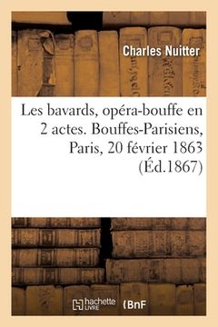 portada Les bavards, opéra-bouffe en 2 actes. Bouffes-Parisiens, Paris, 20 février 1863 (in French)