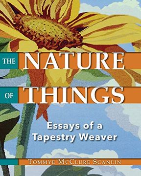 portada The Nature of Things: Essays of a Tapestry Weaver (in English)