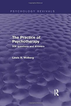 portada The Practice of Psychotherapy (Psychology Revivals): 506 Questions and Answers (en Inglés)