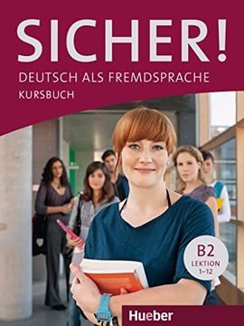 portada Sicher! B2. Kursbuch. Con Espansione Online. Per le Scuole Superiori: Sicher. B2. Kursbu (L. Alum. ): 1 (en Alemán)