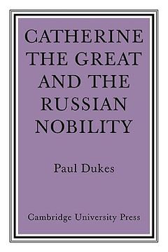portada Catherine the Great and the Russian Nobilty: A Study Based on the Materials of the Legislative Commission of 1767 (en Inglés)