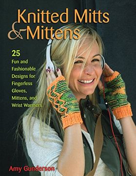 portada Knitted Mitts & Mittens: 25 Fun and Fashionable Designs for Fingerless Gloves, Mittens, and Wrist Warmers
