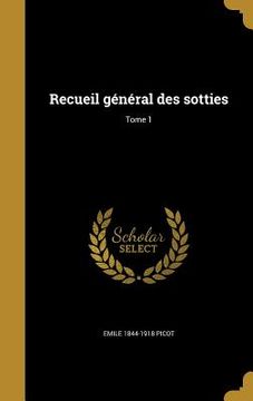 portada Recueil général des sotties; Tome 1 (in French)