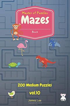 portada Master of Puzzles - Mazes Book 200 Medium Puzzles Vol. 10 (en Inglés)
