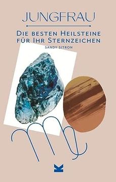 portada Die Besten Heilsteine für ihr Sternzeichen - Jungfrau (en Alemán)