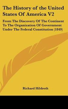 portada the history of the united states of america v2: from the discovery of the continent to the organization of government under the federal constitution ( (en Inglés)