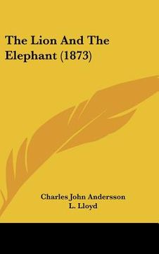 portada the lion and the elephant (1873) (en Inglés)