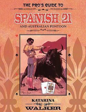 portada the pro's guide to spanish 21 and australian pontoon (en Inglés)