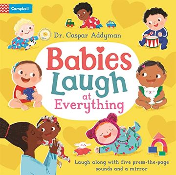 portada Babies Laugh at Everything: A Press-The-Page Sound Book With Mirror