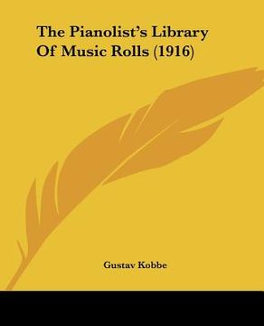portada the pianolist's library of music rolls (1916) (en Inglés)