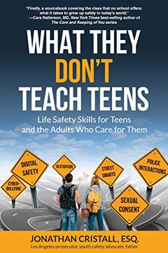 portada What They Don't Teach Teens: Life Safety Skills for Teens and the Adults who Care for Them