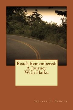 portada Roads Remembered: A Journey With Haiku (en Inglés)