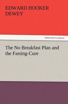 portada the no breakfast plan and the fasting-cure (en Inglés)