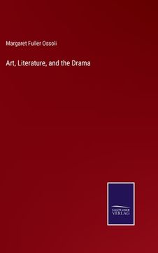 portada Art, Literature, and the Drama (en Inglés)
