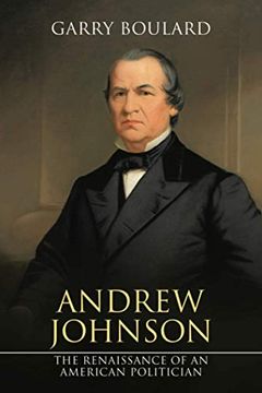 portada Andrew Johnson: The Renaissance of an American Politician (en Inglés)