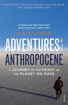 portada Adventures in the Anthropocene: A Journey to the Heart of the Planet we Made