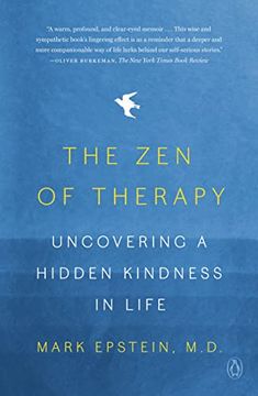 portada The zen of Therapy: Uncovering a Hidden Kindness in Life 