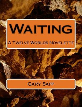 portada Waiting: A Twelve Worlds Novelette (en Inglés)