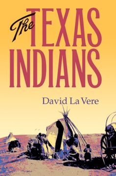 portada The Texas Indians (Centennial Series of the Association of Former Students, Texas A&M University)