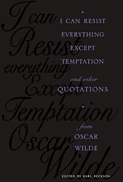 portada I can Resist Everything Except Temptation: And Other Quotations From Oscar Wilde 