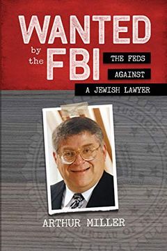 portada Wanted by the Fbi: The Feds Against a Jewish Lawyer (en Inglés)