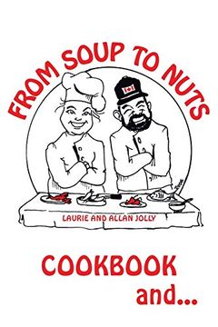 portada From Soup to Nuts: Cookbook and Hysterical Tales (en Inglés)