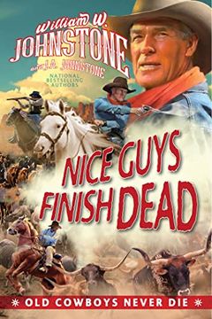 portada Nice Guys Finish Dead (Old Cowboys Never Die) (en Inglés)
